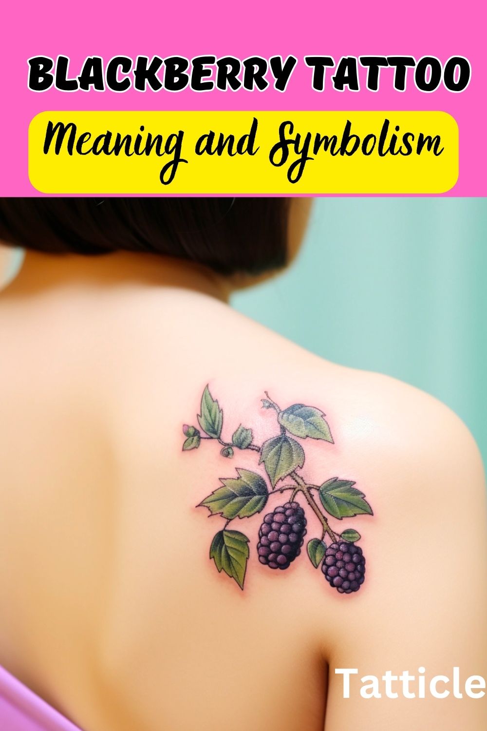 Blackberry Tattoo Meaning and Symbolism Tatticle